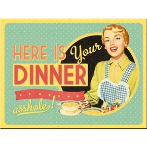 Nostalgic Art - Nostalgic Art Here is your Dinner Magnet 14282